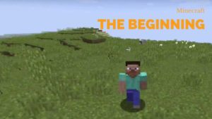 Minecraft The Beginning